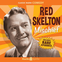 Red Skelton: Mischief Audiobook by Red Skelton