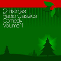 Christmas Radio Classics Audiobook by Abbott  Costello, Amos n Andy, Baby Snooks
