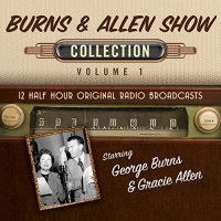 The Burns  Allen Show, Collection 1 Audiobook by Black Eye Entertainment