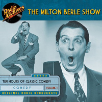 The Milton Berle Show, Volume 1 Audiobook by Hal Block, Martin Ragaway