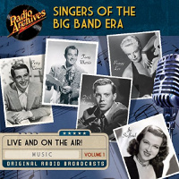 Singers of the Big Band Era, Volume 1 Audiobook by multiple radio networks