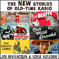 The New Stories of Old-Time Radio: Volume One Audiobook by Joe Bevilacqua
