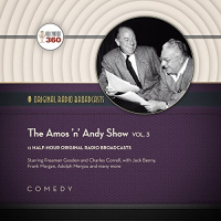 The Amos n Andy Show, Vol. 3 Audiobook by Hollywood 360