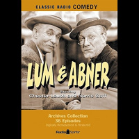 Lum  Abner Audiobook by Radio Spirits, Inc.