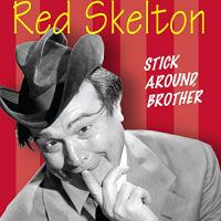 Red Skelton: Stick Around, Brother Audiobook by Red Skelton