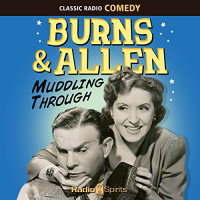 Burns  Allen: Muddling Through Audiobook by George Burns, Gracie Allen