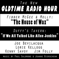 The New Oldtime Radio Hour: Fibber McGee and Duffys Tavern Audiobook by Joe Bevilacqua