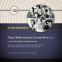 Classic Radios Greatest Comedy Shows, Vol. 2 Audiobook by Hollywood 360