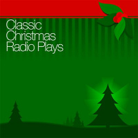 Classic Christmas Radio Plays Audiobook by Authors Playhouse, Lux Radio Theatre, more, Campbell Playhouse