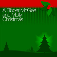 A Fibber McGee and Molly Christmas Audiobook by Fibber McGee  Molly
