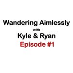 Wandering Aimlessly Podcast