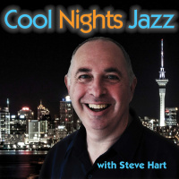 Cool Nights Jazz show (149) with Steve Hart