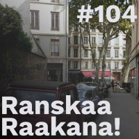 Ranskaa raakana! #104 – Vapauden tuli: vieraana Tommi Uschanov