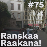 Ranskaa raakana! #75 – Camembert  croissant – Ranskan ääntämisopas: vieraana Anneli Taimio