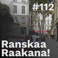Ranskaa raakana! #112 – Miesten suurimmat salaisuudet: vieraina Marja Luoma ja Sampsa Peltonen