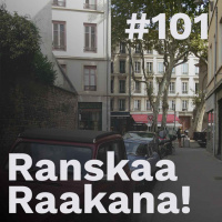 Ranskaa raakana! #101 – Kuudennen kerroksen nainen: vieraana Tiina Raudaskoski