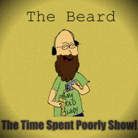 The Time Spent Poorly Show! – Ep – 17 – Apocalypse Now? A Lick of the Sun Tongue