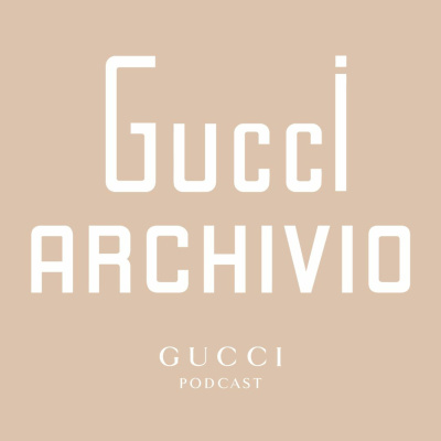 Gucci Podcast
