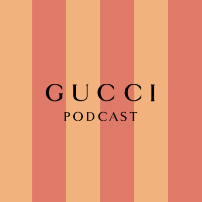 Gucci Podcast