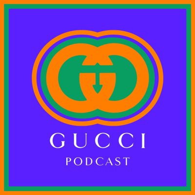 Gucci Podcast