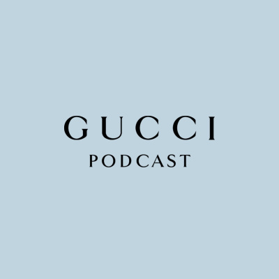 Gucci Podcast