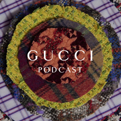 Gucci Podcast
