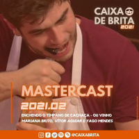 MasterCast 2021.2 - Enchendo o tímpano de cachaça - ou vinho