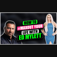 Ed Mylett  Erna Basson – How you can MAXOUT your life