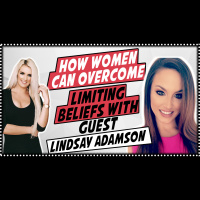 How women can overcome limiting beliefs with Lindsay Adamson
