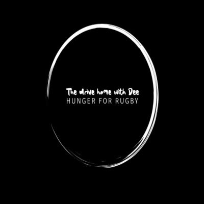 Dee Delasau The Drive Home With Dee (hunger For Rugby)