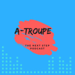 A-troupe Podcast