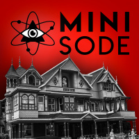 Minisode 6: Winchester Mystery House