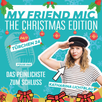 Folge 044 - MY FRIEND MIC - Das Peinlichste zum Schluss