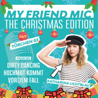 Folge 022 - MY FRIEND MIC - Dirty Dancing Hochmut kommt vor dem Fall