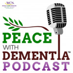 Peace With Dementia Podcast