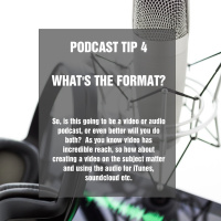 PODCAST TIP (4 - WHAT’S YOUR FORMAT?) - The Social Media Podcast