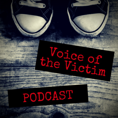 Voice Of The Victim Podcast