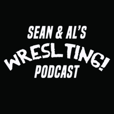 Sean And Als Wrestling Podcast