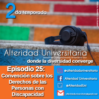 Episodio 25: Convención sobre los Derechos de las Personas con Discapacidad.