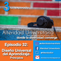Episodio 32: Diseño Universal para el Aprendizaje. Principios