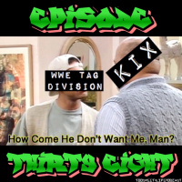 Ep 38: KicksIt Just Don’t Understand !!!