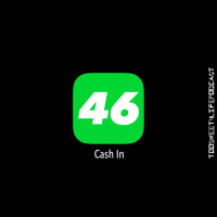 Ep 46: Cash In !!!
