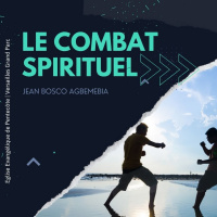 Le combat Spirituel | Jean Bosco AGBEMEBIA