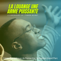 La Louange : Une arme Puissante | Fabien BOINET