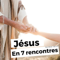 Jésus en 7 rencontres | Pierre Marvier