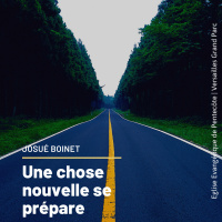 Une chose nouvelle se prépare | Josué Boinet