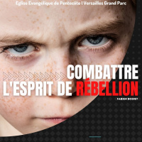 Entrons dans une nouvelle saison - 01 - Combattre lesprit de rébellion | Fabien Boinet