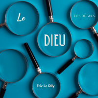 Le Dieu des détails | Eric Le Dily