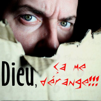 Dieu, ça me dérange!!! - 01 - La colère de Dieu - Fabien Boinet