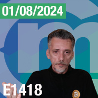 E1418 - Hablando de #Bitcoin y #Criptomonedas - Agosto 1, 2024